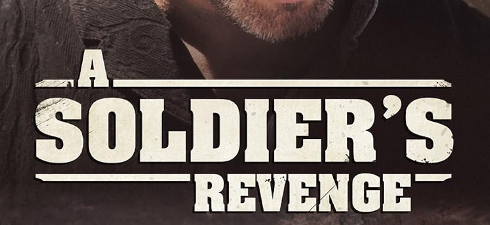 A Soldier’s Revenge (2020)